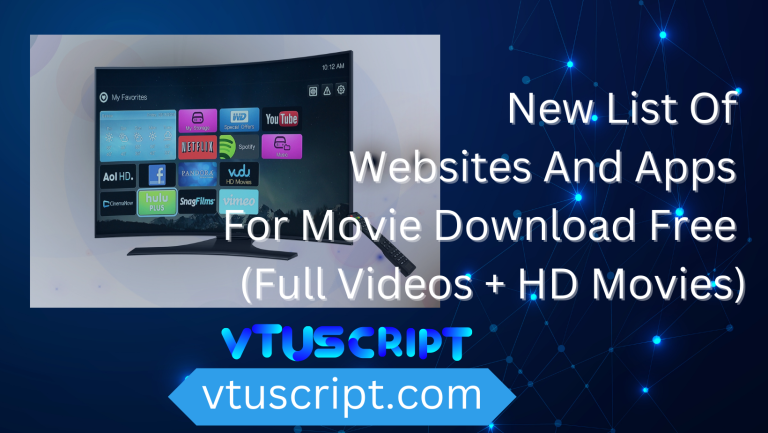 2023 New List Of Websites And Apps For Movie Download Free (Full Videos + HD Movies)